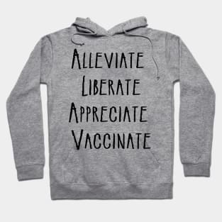 Alleviate Liberate Appreciate Vaccinate Hoodie